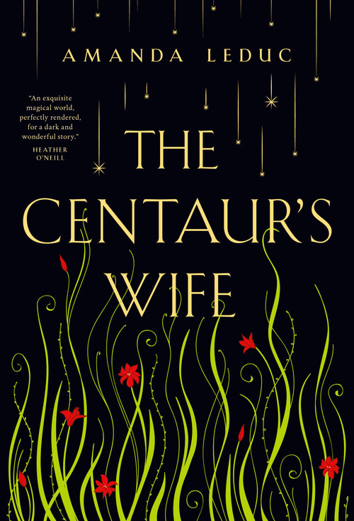 The Centaur's Wife by Amanda Leduc, 9780735272859