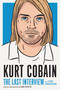 Kurt Cobain: The Last Interview (and Other Conversations) by MELVILLE HOUSE, Dana Spiotta, 9781685890094