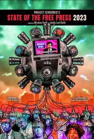 Project Censored's State of the Free Press 2023 by Mickey Huff, Andy Lee Roth, 9781644212370