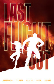 Last Flight Out by Marc Guggenheim, Eduardo Ferigato, 9781506728919