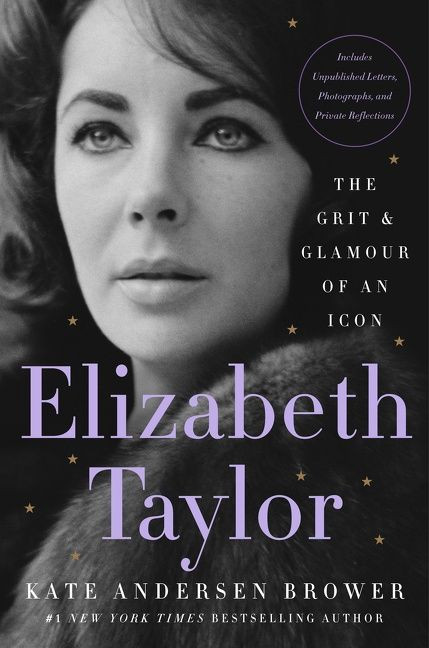 Elizabeth Taylor (The Grit & Glamour of an Icon) by Kate Andersen Brower, 9780063067653