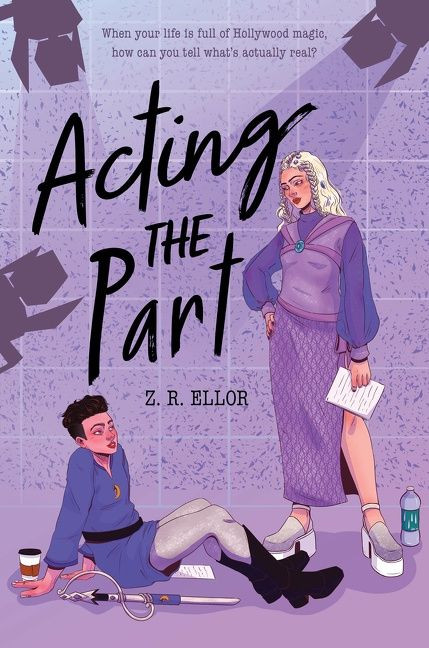 Acting the Part by Z.R. Ellor, 9780063157880