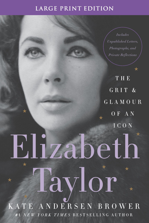 Elizabeth Taylor (The Grit and Glamour of an Icon) by Kate Andersen Brower, 9780063267473
