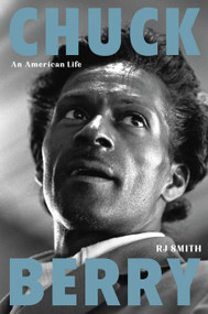 Chuck Berry (An American Life) by RJ Smith, 9780306921636
