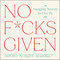 No F*cks Given (Naughty Words to Live By) by Sarah Knight, 9780316490856