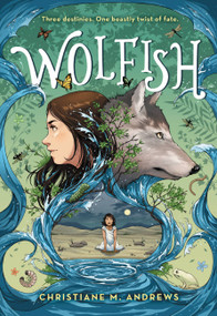 Wolfish by Christiane M. Andrews, 9780316496063