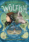 Wolfish by Christiane M. Andrews, 9780316496063