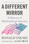 A Different Mirror (A History of Multicultural America) - 9780316499071 by Ronald Takaki, Clint Smith
