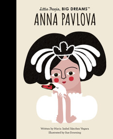 Anna Pavlova by Maria Isabel Sanchez Vegara, Sue Downing, 9780711271128