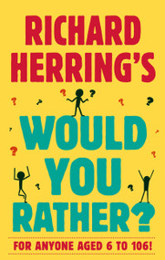 Richard Herring's Would You Rather? by Richard Herring, 9780751585735