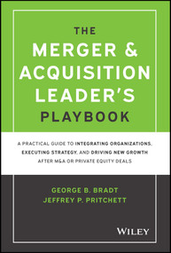 The Merger & Acquisition Leader's Playbook by George B. Bradt, Jeffrey P. Pritchett, 9781119899846