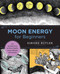 Moon Energy for Beginners (An Introduction to Moon Spells, Lunar Phases, and Rituals) by Simone Butler, 9780760380130