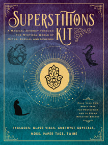 Superstitions Kit (A Magical Journey through the Mystical World of Myths, Spells, and Legends) by D.R. McElroy, 9780785841081