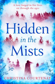 Hidden in the Mists by Christina Courtenay, 9781472293169