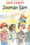 Zooman Sam by Lois Lowry, 9780544668553