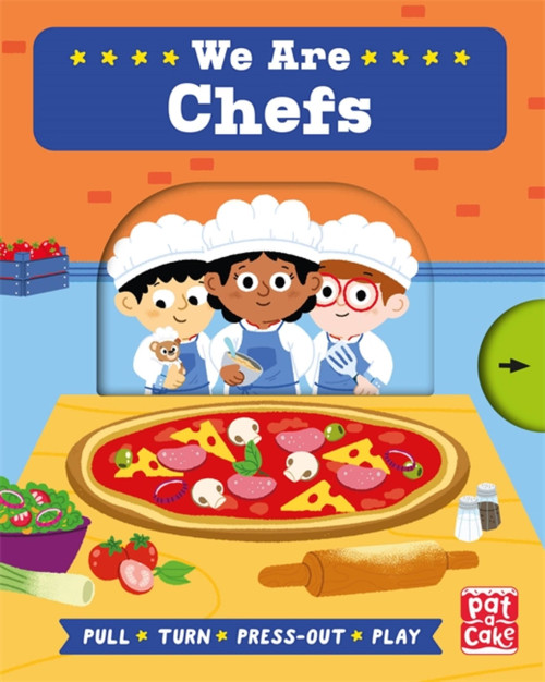 Job Squad: We Are Chefs (A pull, turn and press-out board book) by Pat-a-Cake, Carlo Beranek, 9781526382665