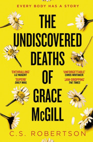 The Undiscovered Deaths of Grace McGill by C.S. Robertson, 9781529367638