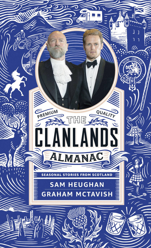 Clanlands Almanac (Seasonal Stories from Scotland) by Sam Heughan, Graham McTavish, 9781529372229