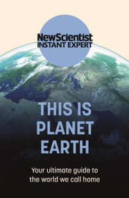 This is Planet Earth (Your ultimate guide to the world we call home) - 9781529381986 by New Scientist, 9781529381986