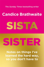 Sista Sister by Candice Brathwaite, 9781529415315