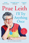 I'll Try Anything Once (My Life on a Plate) by Prue Leith, 9781529426083