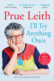 I'll Try Anything Once (My Life on a Plate) by Prue Leith, 9781529426083