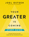 Your Greater Is Coming Study Guide (Discover the Path to Your Bigger, Better, and Brighter Future) by Joel Osteen, 9781546002925