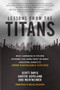 Lessons from the Titans: What Companies in the New Economy Can Learn from the Great Industrial Giants to Drive Sustainable Success by Scott Davis, Rob Wertheimer, Carter Copeland, 9781260468397