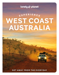 Lonely Planet Experience West Coast Australia by Lonely Planet, Fleur Bainger, Anthony Ham, 9781838695644