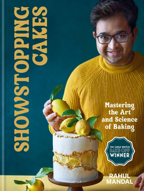 Showstopping Cakes (Mastering the Art and Science of Baking) by Rahul Mandal, 9781914239236