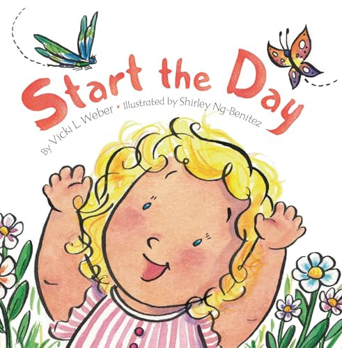 Start the Day by Vicki L. Weber, Shirley Ng-Benitez, 9781681155777