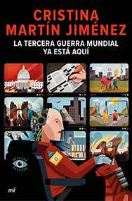 La Tercera Guerra Mundial ya está aquí (Spanish Edition) by Cristina Martín Jiménez, 9786070782275