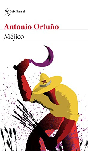 Méjico (Spanish Edition) by Antonio Ortuño, 9786070780608