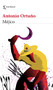 Méjico (Spanish Edition) by Antonio Ortuño, 9786070780608