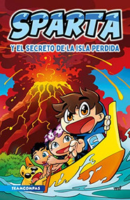 Sparta y el secreto de la isla perdida (Spanish Edition) by Sparta356, 9786070783333