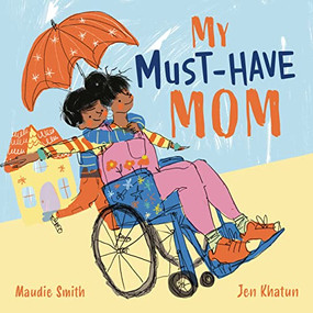 My Must-Have Mom by Maudie Smith, Jen Khatun, 9781913747718