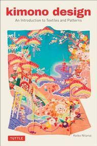 Kimono Design (An Introduction to Textiles and Patterns) by Keiko Nitanai, 9784805314289