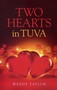 Two Hearts in Tuva by Wendy Taylor, 9781780993416