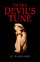 To the Devil's Tune by Jo Barnard, 9781782796299
