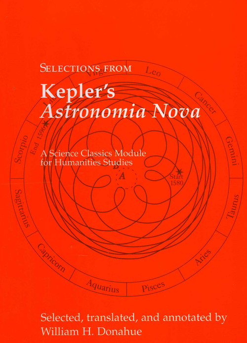 Selections from Kepler's Astronomia Nova by Johannes Kepler, William H. Donahue, 9781888009286