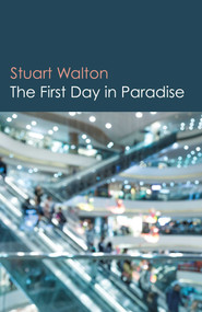 The First Day in Paradise by Stuart Walton, 9781785352355