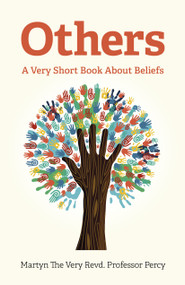Others (A Very Short Book About Beliefs) by Martyn The Very Revd. Professor Percy, 9781803410685