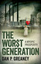 The Worst Generation (A Myopic Prosperity) by Dan  P. Greaney, 9781785354663