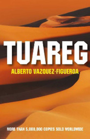 Tuareg by Alberto Vazquez-Figueroa, 9781846941924