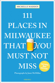 111 Places in Milwaukee That You Must Not Miss - 9783740816438 by Michelle Madden, Janet McMillan, 9783740816438