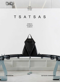 TSATSAS (past present future) by Inez Florschu¨tz, Deutsches Ledermuseum, Dimitrios Tsatsas, 9783897906556