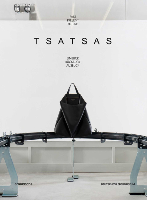TSATSAS (past present future) by Inez Florschu¨tz, Deutsches Ledermuseum, Dimitrios Tsatsas, 9783897906556