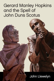 Gerard Manley Hopkins and the Spell of John Duns Scotus - 9781474464604 by John Llewelyn