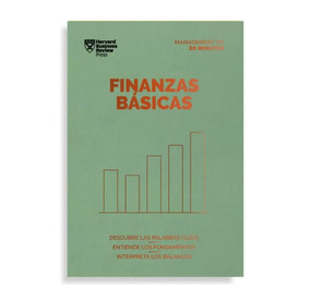 Finanzas Básicas. Serie Management en 20 minutos (Finance Basics Spanish Edition) by Harvard Business Review, 9788417963347