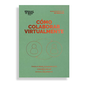 Cómo colaborar virtualmente. Serie Management en 20 minutos (Virtual Collaboration Spanish Edition) by Harvard Business Review, 9788417963392